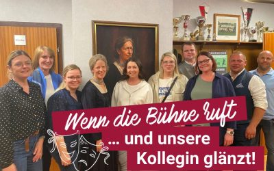 Wenn die Bühne ruft und unsere Kollegin glänzt!